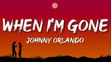 Johnny Orlando - When I'm Gone (Lyrics) feat. Ali Gatie
