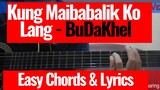 Kung Maibabalik Ko Lang-BuDaKhel Easy Chords and Lyrics (Guitar Cover and Karaoke)