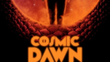 Cosmic Dawn (2022)