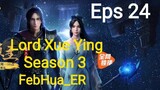 Lord Xue Ying Season 3 Episode 24 Subtitle Indonesia