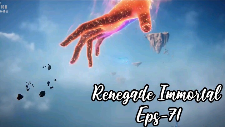 Renegade Immortal Eps 71 | Sub Indo