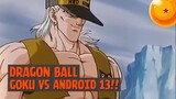 Dragon Ball - Goku vs Android 13❗❗