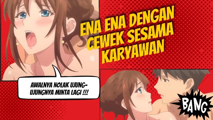 Ena Ena sama Cewek Karyawan || Awal nya nolak, ujung ujungnya Nagih || Simple Yet Sexy