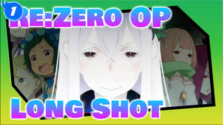 Re:Zero-Starting Life in Another World OP "long shot" [versi lengkap]_1