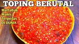 MARTABAK TOPING BRUTAL !! AMPUN GUA NYERAH PEDASNYA KEBANGETAN