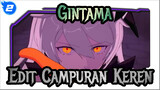 [Gintama] HD Anime CG Adegan Pertarungan| Edit Campuran Keren| Donly My Railgun_2