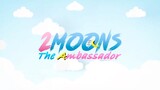 2 Moons 3: The Ambassador EP.12