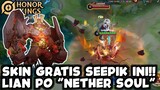 SKIN GRATIS SEKEREN INI?! 😱 REVIEW SKIN EPIC LIAN PO "NETHER SOUL" | HONOR OF KINGS