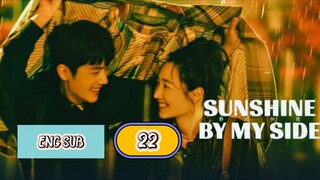 🇨🇳 SUNSHINE WITH ME [SBMS] EPISODE 22 ENG SUB | CDRAMA