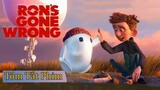 Ron : Chú Robot Khác Biệt | Ron : Wrong gone Vietsub | Review Phim | Tóm Tắt Phim