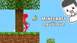 Minecraft phiên bản NGƯỜI QUE cực ĐỤT!