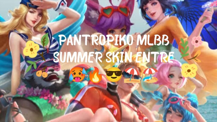 PANTROPIKO MLBB SUMMER SKIN ENTRE 🥵🔥😎⛱️🏖️🌊🫶