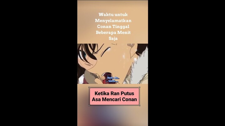 Ketika Conan Membuat Ran Putus Asa