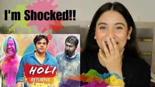 Holi Returns Reaction | Ashish Chanchlani Vines | Illumi Girl