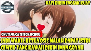 JADI WAKIL KETUA OSIS MALAH DAPAT ISTRI CEWEK YANG KAWAII BIKIN IMAN GOYAH - ALUR CERITA ANIME