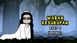 WABAH KESURUPAN | PART 4 | KUNTI BESTI