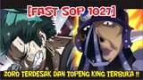 [FAST SOP 1027] ZORO TERDESARK KING!! TOPENG KING TERBUKA!