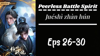 Peerless Battle Spirit Eps 26-30 Sub indo