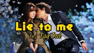 14- Lie to me / TagDub kdrama ✔️💯