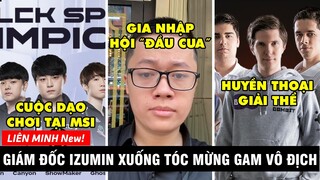 TIN NÓNG 460: Nói là làm Izumin xuống tóc mừng GAM vô địch - Tượng đài Gambit Esports giải thể