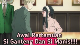 Awal Pertemuan Loid Dan Yor, Langsung Salting Memerah Anunya!!!