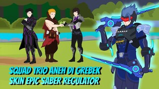 MOBILE LEGENDS ANIMATION | SQUAD TRIO ANEH DI GREBEK SKIN EPIC SABER REGULATOR