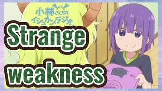 Strange weakness