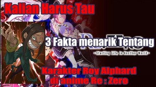 Kalian Harus Tau 3 Fakta Menarik Tentang Karakter Roy Alphard di anime Re-zero