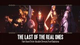 Fate Grand Order Absolute Demonic Front Babylonia AMV The Last Of The Real Ones
