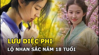 Lưu Diệc Phi lộ ảnh năm 18 tuổi, nhan sắc xứng tầm “thần tiên tỷ tỷ”