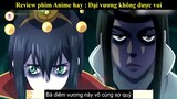 Review phim Anime hay : Đại vương không được vui-tóm tắt anime