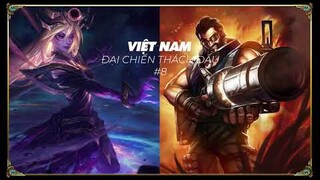 [Đại chiến Thách đấu - VN8] GAM Slay, Korea Riven...