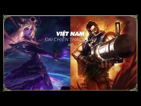 [Đại chiến Thách đấu - VN8] GAM Slay, Korea Riven...