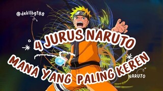 4 JURUS NARUTO | MANA YG PALING KEREN??