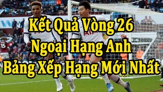 Kết Quả Ngoại Hạng Anh Vòng 26 - Bảng Xếp Hạng Mới Nhất