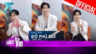 Anh Trai Đỗ Phú Quí "say hi" với visual ngoan xinh yêu | Anh Trai "Say Hi"