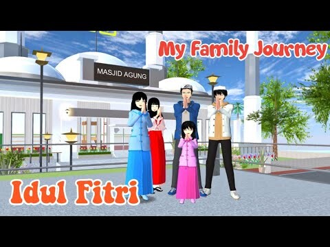 MY FAMILY JOURNEY | IDUL FITRI | SAKURA SCHOOL SIMULATOR