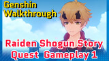 [Genshin  Walkthrough]  Raiden Shogun Story Quest  Gameplay 1