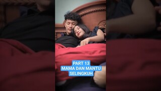 Part 13 Mama Dan Mantu Selingkuh #shorts