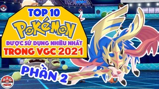 Top 10 Pokemon sử dụng nhiều nhất trong VGC năm 2021 (P.2) | Best Pokemon in VGC 2021 | PAG Center