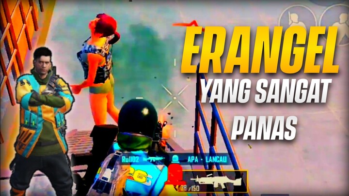 ERANGEL YANG SANGAT PANAS | PUBGM