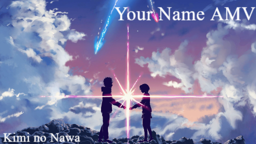 Your Name AMV
