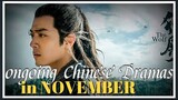 ONGOING CHINESE DRAMAS IN NOVEMBER 2020! (THE WOLF, BEGIN AGAIN, BE WITH YOU AND MORE)