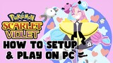 How to Setup & Play Pokemon Scarlet and Violet on PC