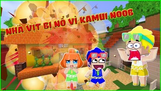 VÌ QUÁ NOOB NÊN KAMUI PHÁ NỔ NHÀ VỊT | THỬ THÁCH 24H NGHỊCH DẠI VỚI PHONG CẬN TV | Kamui TV