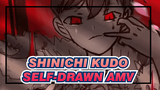 King / Shinichi Kudo Self-drawn AMV | Detective Conan