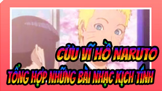 Cửu Vĩ Hồ NARUTO|【Nhạc Anime 】Tổng hợp những bài nhạc kịch tính hồi kết EP