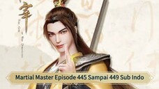 Martial master episode 445 - 449 Sub Indo