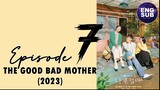 🇰🇷 KR |  The Good Bad Mother (2023) Episode 7 Full English Sub (1080p)