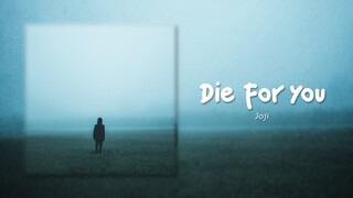 Joji - Die For You (Lyrics)